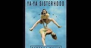 "Divine Secrets of the Ya-Ya Sisterhood" By Rebecca Wells