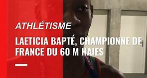 VIDÉO. Athlétisme : Laeticia Bapté, championne de France du 60 m haies