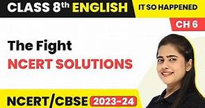 Class 8th English Chapter 6 | The Fight NCERT Solutions | Class 8 English