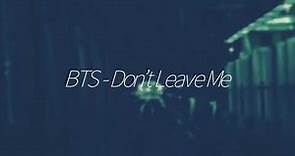BTS - Don’t Leave Me lyrics (English)
