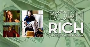 Born Rich (2003 Full Documentary)