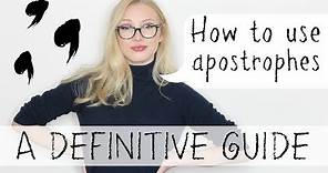How to Use Apostrophes Properly: The Definitive Guide | English Grammar & Punctuation Lesson