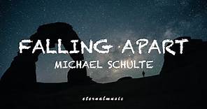 Falling Apart - Michael Schulte (lyrics)