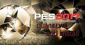 How to download and install PES 17 FUll game on PC