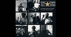 Afro Cuban All Stars - A Toda Cuba Le Gusta (Full Album) 1997