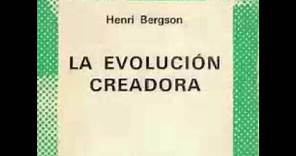 LA EVOLUCIÓN CREADORA. Audiolibro. Henri Bergson. Parte 1 de 2. Capítulos 1 y 2. Castellano.