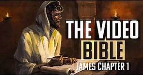The Book of James | Chapter 1 | The Video Bible