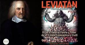 Thomas Hobbes - Leviatán (O de la Materia, Forma y Poder de un Estado Eclesiástico y Civil)