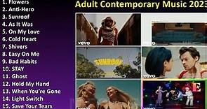 Adult Contemporary Music 2023 ♫Contemporary Pop Songs Chart 2023 ~ Best Pop Songs