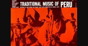 Perú - Traditional Music of Peru Vo. 1 (1958)