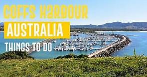 COFFS HARBOUR (NSW) - AUSTRALIA | Best Things to do