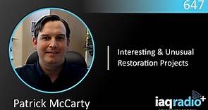 647: Patrick McCarty - Interesting and Unusual Restoration Projects