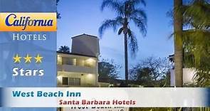West Beach Inn, a Coast Hotel, Santa Barbara Hotels - California