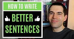 8 Tips for Starting Better Sentences (Writing Advice)