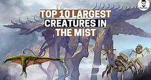 Top 10 Largest Creatures in Stephen King's The Mist