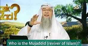 Who is a Mujaddid (Reviver of Islam) Every 100 years - Assim al hakeem