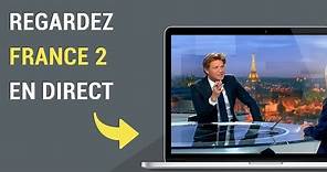 Comment regarder France 2 en direct sur internet ?