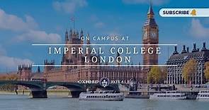 On Campus at Imperial College London ◦ Oxford Royale