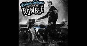 Brian Setzer - Gotta Have The Rumble (Full Album) 2021