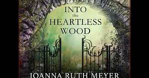 Joanna Ruth Meyer - Into the Heartless Wood