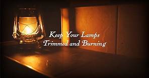 Keep Your Lamps Trimmed and Burning [Lyric Video]