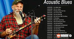 Acoustic Blues Music ♪ The Best Of Acoustic Blues Songs Playlist