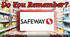 Do You Remember Safeway Grocery Stores?