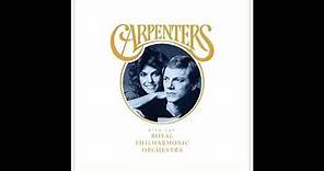 Carpenters - Goodbye To Love (With The Royal Philharmonic Orchestra) Dec 7, 2018
