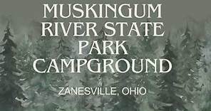 Muskingum river state park 2024 Campground Tour