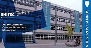 Conoce Campus Querétaro - UNITEC