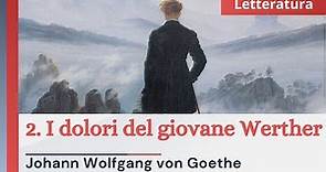 2. I dolori del giovane Werther - J. W. Goethe