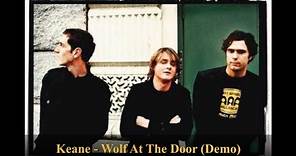 Keane - Wolf At The Door (Rare Demo Version)