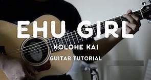 How to play Ehu Girl (Guitar Tutorial) by Kolohe Kai
