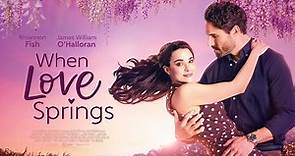 When Love Springs | Official Trailer