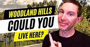 Moving to Woodland Hills California - Everything You Need to Know [Map Tour]
