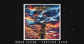 Roger Taylor - Foreign Sand (Official Lyric Video)