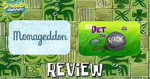 SpongeBob: Momageddon + Pet the Rock Review