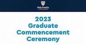 Holy Family University Commencement 2023 - Graduate Ceremony