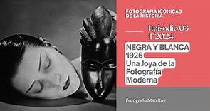 Negra y Blanca de Man Ray Una Joya de la Fotografía Moderna