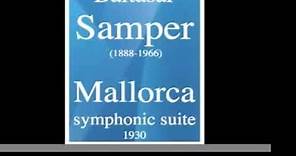 Baltasar Samper (1888-1966) : Mallorca, symphonic suite (1930)