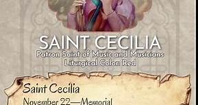 SAINT OF THE DAY Saint Cecilia, Virgin and Martyr c. Third Century November 22—Memorial Liturgical Color: Red Patron Saint of Music and Musicians A girl martyr’s mysterious death seizes the imagination The First Eucharistic Prayer, also known as the Roman Canon, is principally a liturgical document. But like so many things liturgical, it also has immense historical value. Only a tiny fraction of the ancient world’s documents have survived. Archives flood, libraries burn to ash, monasteries colla