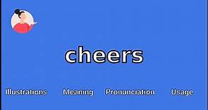 CHEERS - Meaning and Pronunciation