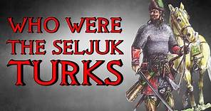 Who Were the Seljuk Turks? - Crusades History