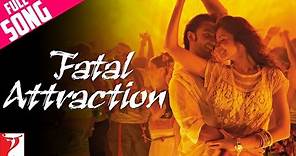 Fatal Attraction - Full Song | Ladies vs Ricky Bahl | Ranveer Singh | Anushka Sharma