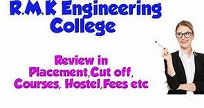 R.M.K Engineering College Review in Placement,Cut off, Courses, Hostel,Fees etc
