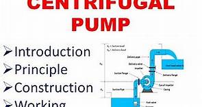 Centrifugal Pump | Construction | Principle | Working