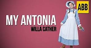 MY ANTONIA: Willa Cather - FULL AudioBook