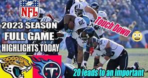 Jacksonville Jaguars vs Tennessee Titans WEEK 18 [FULL GAME] | NFL Highlights TODAY 2023