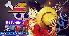 ONE PIECE RESUMEN COMPLETO DE TODOS LOS EPISODIOS