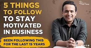 Motivation in Business | How to stay motivated in business | Rajiv Talreja